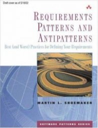 Requirements Patterns and Antipatterns - Best (and Worst) Practices for Defining Your Requirements