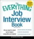 The Everything Job Interview Book - All You Need to Stand Out in Today's Competitive Job Market