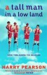 A Tall Man in a Low Land - Some Time Among the Belgians