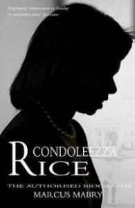 Condoleezza Rice - The Authorised Biography