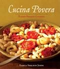 Cucina Povera - Tuscan Peasant Cooking