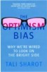 The Optimism Bias - Why We're Wired to Look on the Bright Side