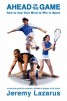 Ahead of the Game - How to Use Your Mind to Win in Sport