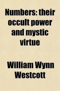 Numbers - Their Occult Power and Mystic Virtue