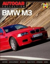 "Autocar" Collection BMW M3 - The Best Words, Photos and Data from the World's Oldest Car Magazine