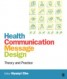 Health Communication Message Design - Theory and Practice