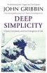 Deep Simplicity - Chaos Complexity and the Emergence of Life