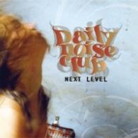 Daily Noise Club  -  Next level CD