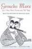 Groucho Marx and Other Short Stories and Tall Tales - Selected Writings of Groucho Marx