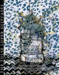 Peter Greenaway: 92 Drawings - The Tulse Luper Suitcases