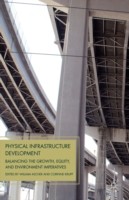 Physical Infrastructure Development - Balancing the Growth, Equity, and Environmental Imperatives