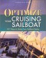Optimize Your Cruising Sailboat - 101 Ways to Make Your Sailboat Better