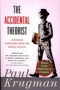 The Accidental Theorist: Essays on the Dismal Science