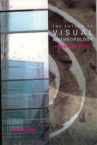 The Future of Visual Anthropology - Engaging the Senses