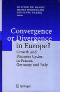 Convergence or Divergence in Europe? - Growth and Business Cycles in France, Germany and Italy