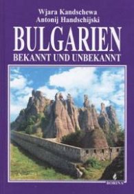 Bulgarien - bekannt und unbekannt