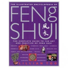 The Illustrated Encyclopedia of Feng Shui