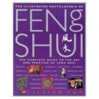 The Illustrated Encyclopedia of Feng Shui