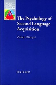 The Psychology of Second Language Acquisition