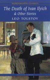 The Death of Ivan Ilyich & Other Stories