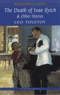 The Death of Ivan Ilyich & Other Stories