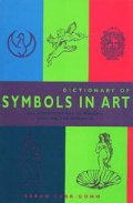 **Dictionary of Symbols in Art***