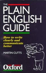 The Plain english guide-How to write clearly and