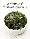 Seaweed: Nature's Secret to Balancing Your Metabolism, Fighting Disease, and Revitalizing Body & Soul