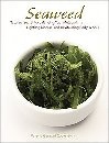 Seaweed: Nature's Secret to Balancing Your Metabolism, Fighting Disease, and Revitalizing Body & Soul