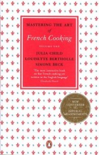 Mastering the Art of French Cooking Volume One