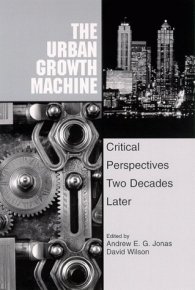 The urban growth machine: critical perspectives two decades later