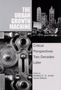 The urban growth machine: critical perspectives two decades later