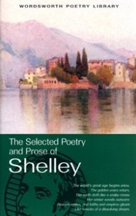The Selected Poetry and Prose of Shelly