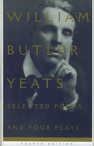 Selected Poems And Four Plays of William Butler Yeats