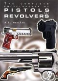 The Complete Enciclopedia of Pistols and Revolvers