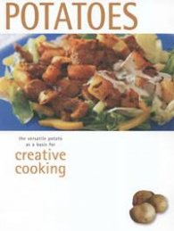 Potatoes: Creative Cooking
