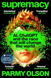 Supremacy : AI, ChatGPT and the race that will change the world