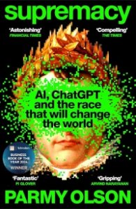 Supremacy : AI, ChatGPT and the race that will change the world