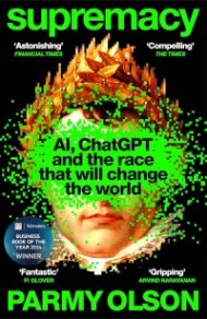 Supremacy : AI, ChatGPT and the race that will change the world