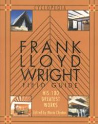 Frank Lloyd Wright. Field Guide