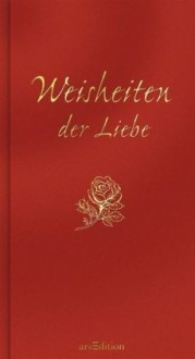 Weisheiten der Liebe