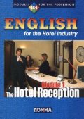 English for the Hotel Industry Module 1/ The Hotel Reception