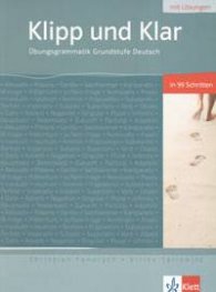 Klipp und Klar. Ubungsgrammatik Grundstufe Deutsch