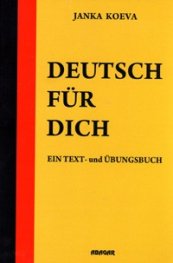 Deutsch fur Dich. Ein Text - und Ubungsbuch
