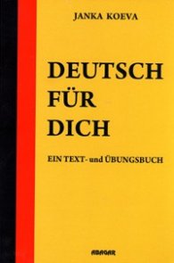 Deutsch fur Dich. Ein Text - und Ubungsbuch