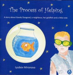 The Process of Helping. A story Goody Doogood, a neighbour, her goldfish and little note