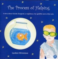The Process of Helping. A story Goody Doogood, a neighbour, her goldfish and little note