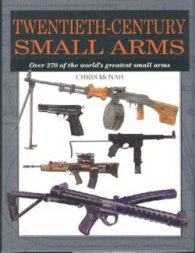Twentieth- Century Small Arms