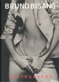 Whoever touches me is lost / Bruno Bisang: Photographs