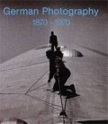 Art German Photography 1870-1970